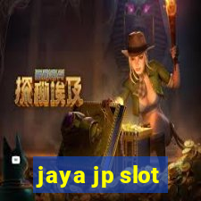 jaya jp slot