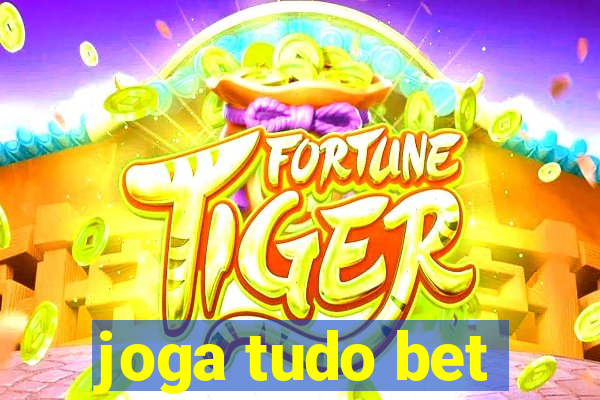 joga tudo bet