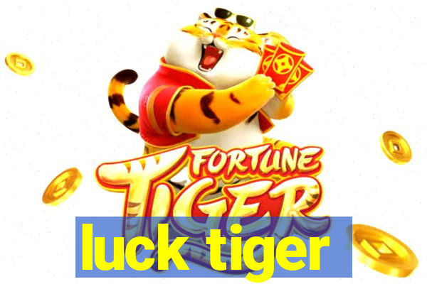 luck tiger