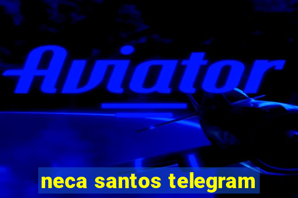 neca santos telegram