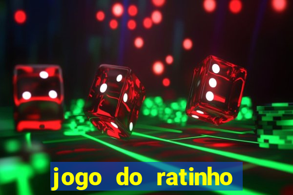 jogo do ratinho para ganhar dinheiro