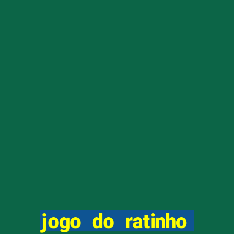 jogo do ratinho para ganhar dinheiro