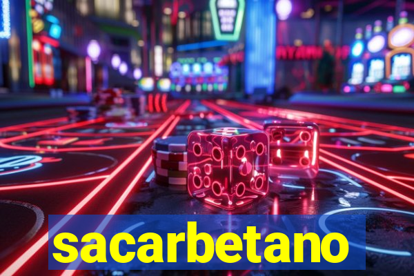 sacarbetano