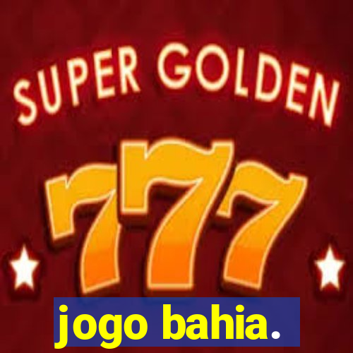 jogo bahia.