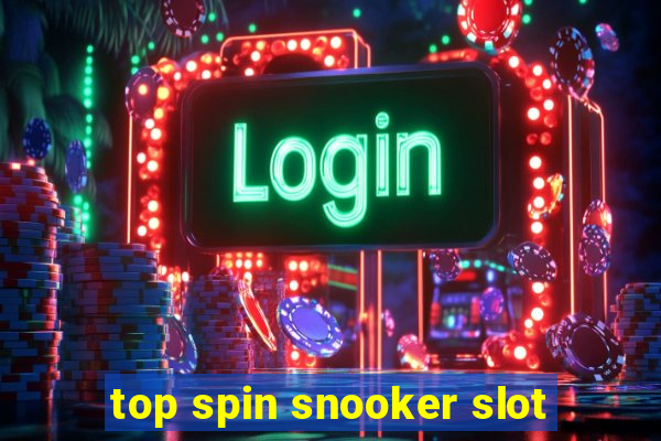 top spin snooker slot