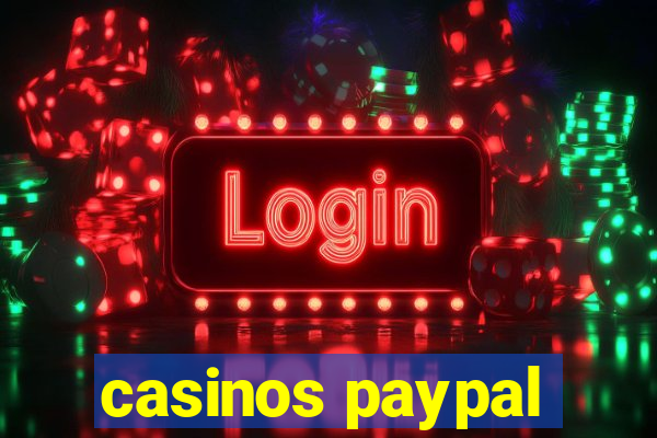 casinos paypal