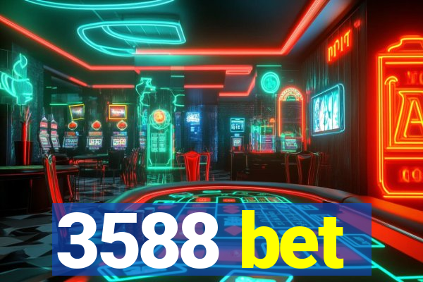 3588 bet