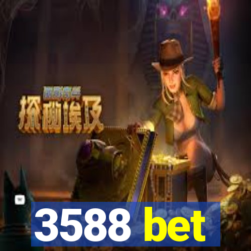 3588 bet