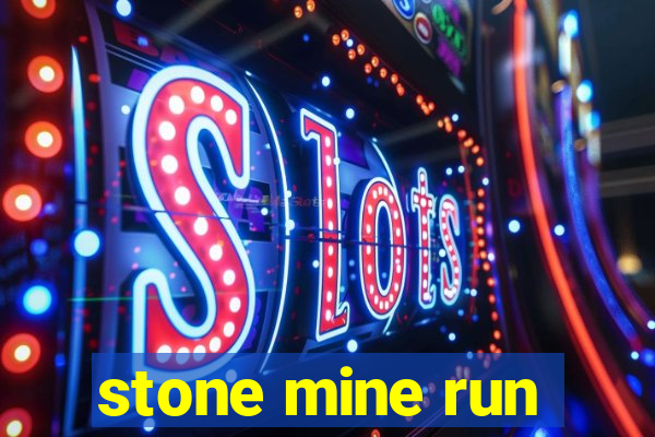 stone mine run