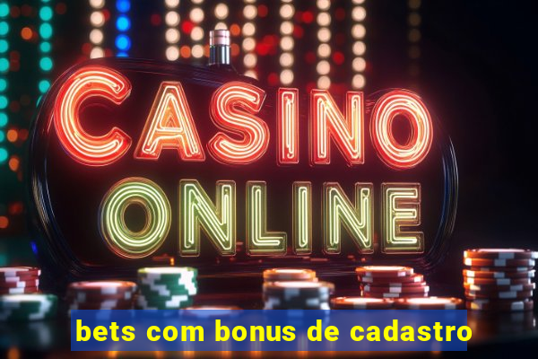 bets com bonus de cadastro