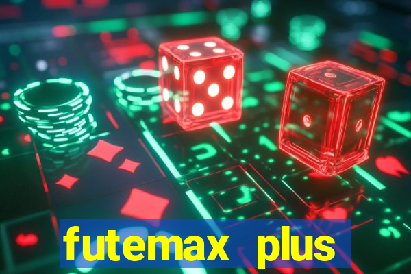 futemax plus futebol ao vivo