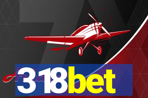 318bet