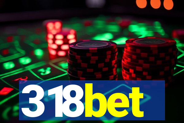 318bet