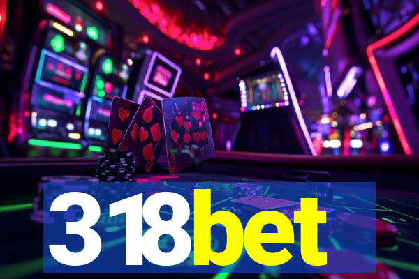 318bet