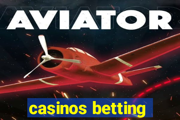 casinos betting