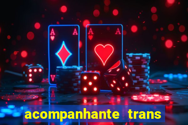 acompanhante trans porto seguro