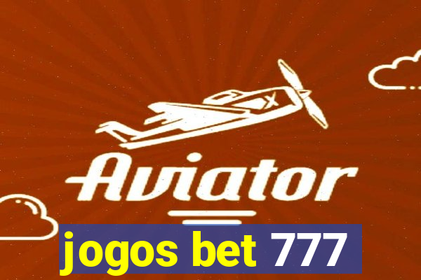 jogos bet 777