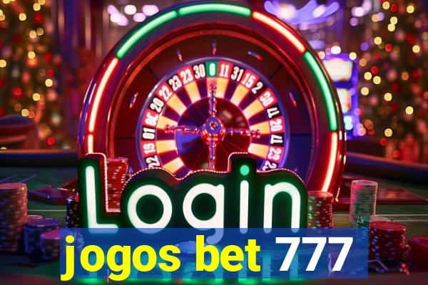 jogos bet 777