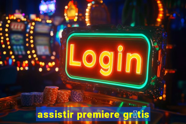 assistir premiere gr谩tis