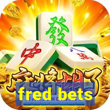 fred bets