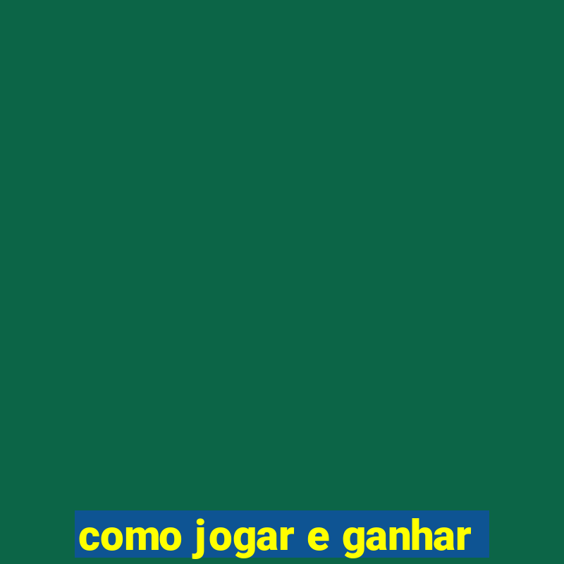 como jogar e ganhar