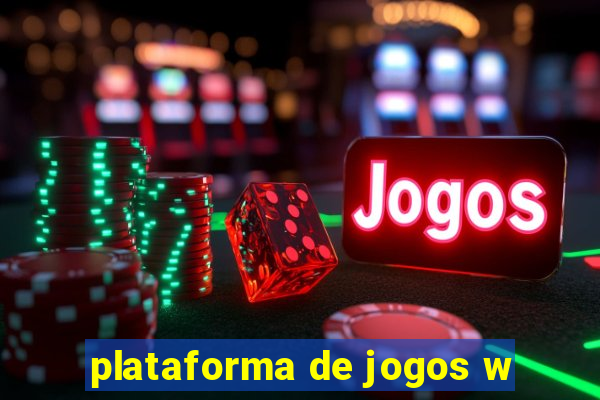 plataforma de jogos w