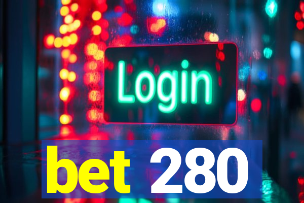 bet 280