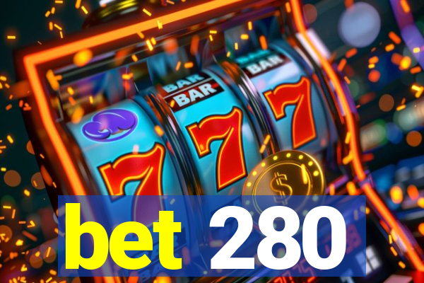 bet 280