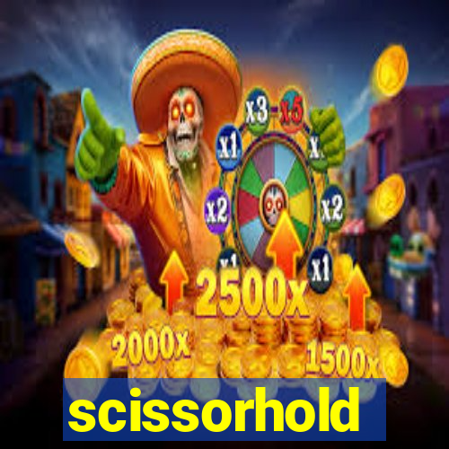 scissorhold