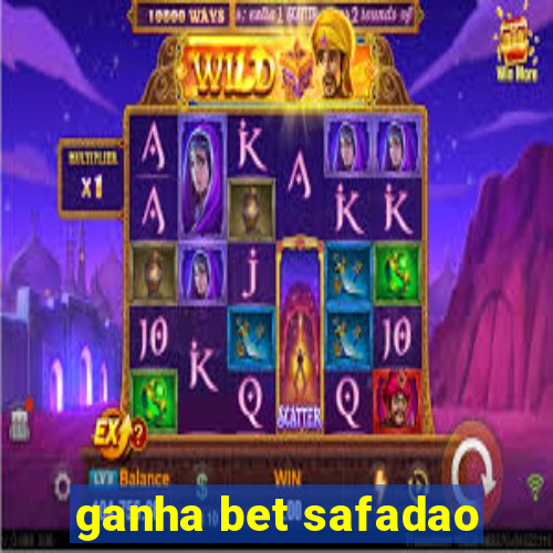 ganha bet safadao