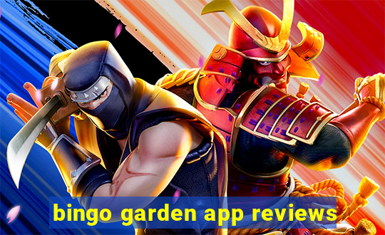 bingo garden app reviews