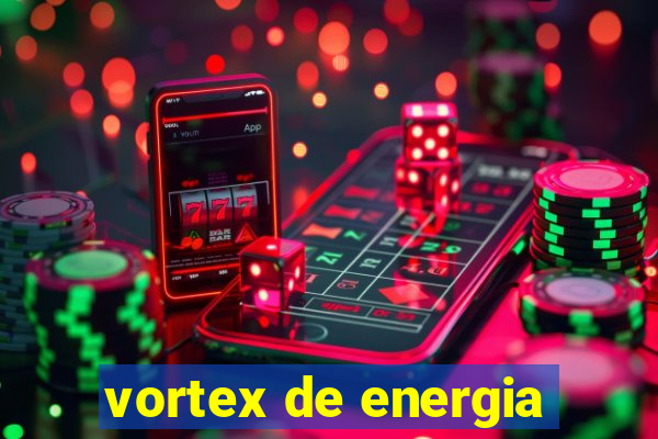 vortex de energia