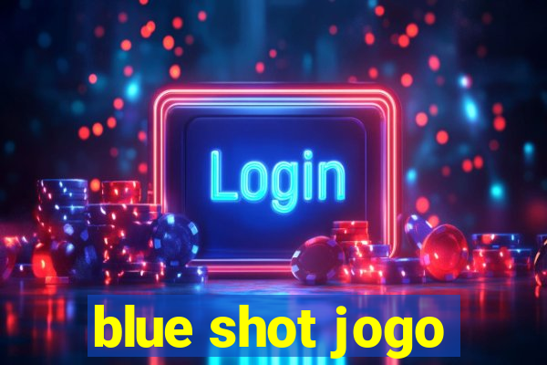 blue shot jogo