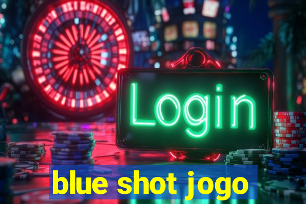 blue shot jogo