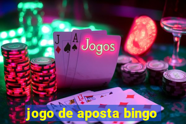 jogo de aposta bingo