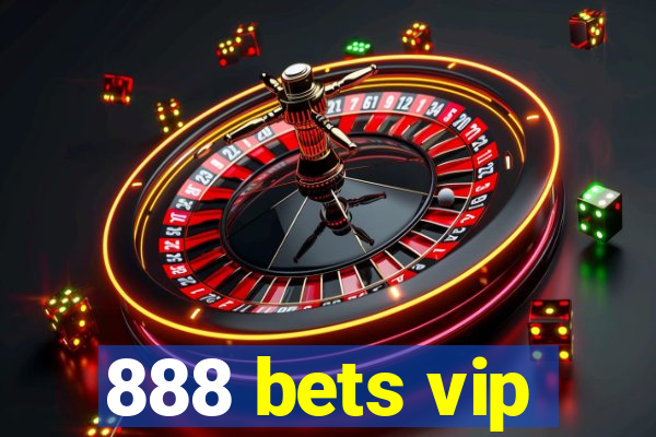 888 bets vip