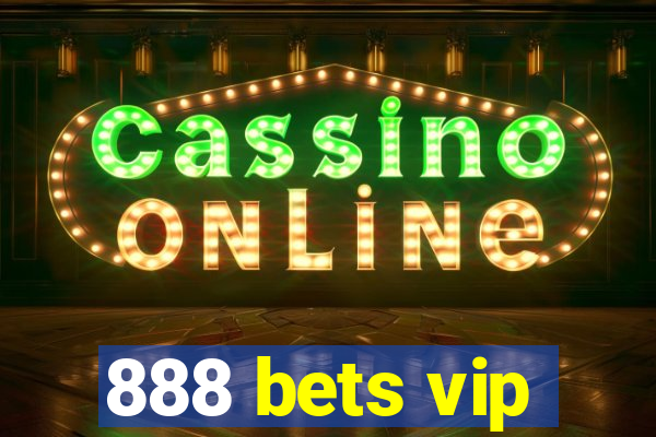 888 bets vip