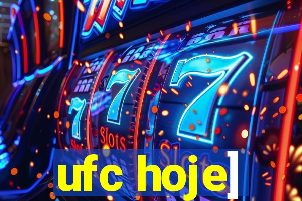 ufc hoje]