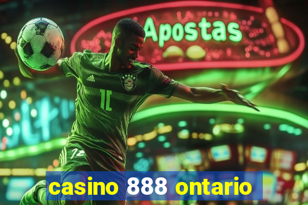 casino 888 ontario