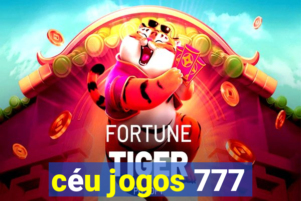 céu jogos 777