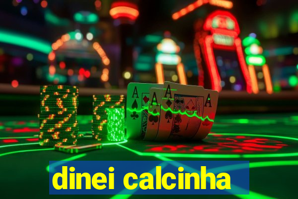 dinei calcinha