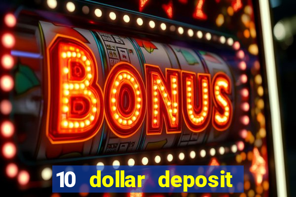 10 dollar deposit casinos australia