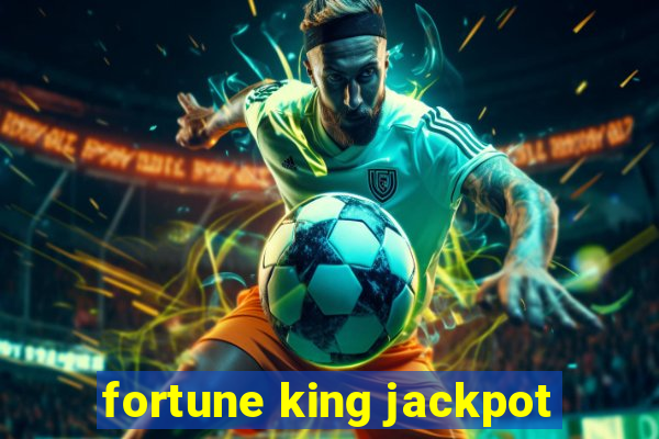 fortune king jackpot