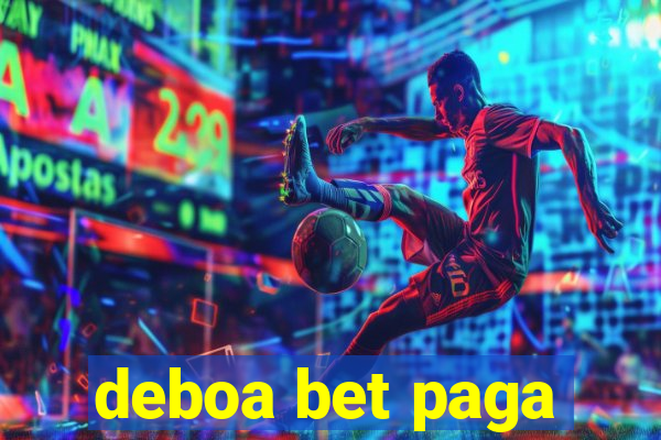 deboa bet paga