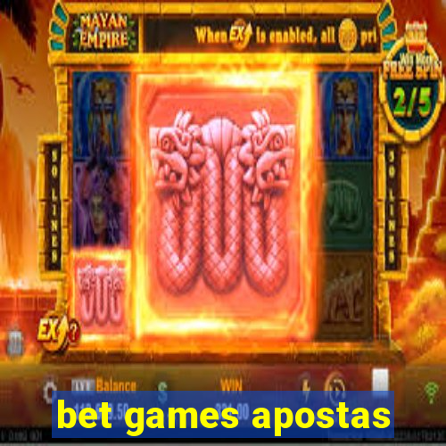 bet games apostas