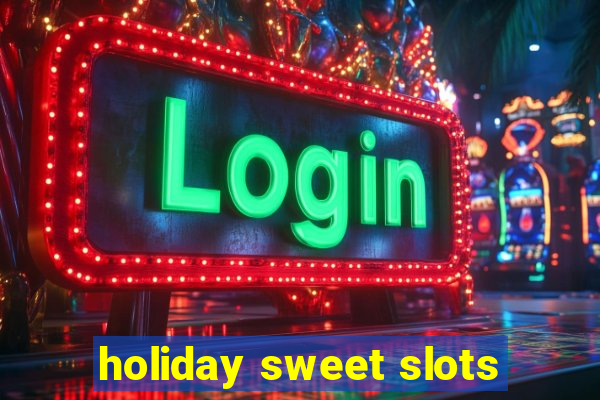 holiday sweet slots