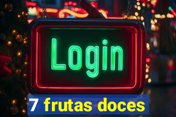 7 frutas doces