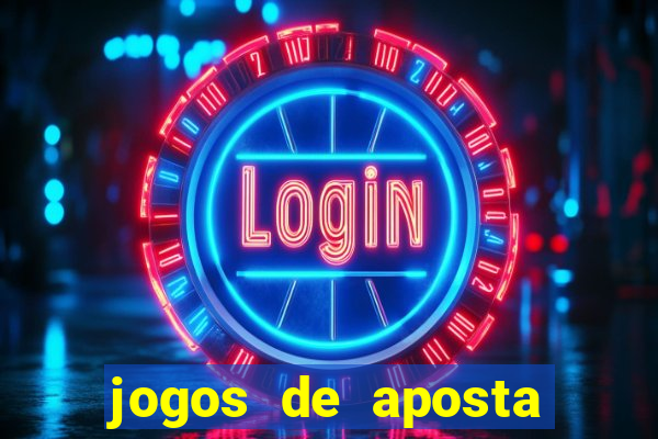 jogos de aposta ganhar dinheiro