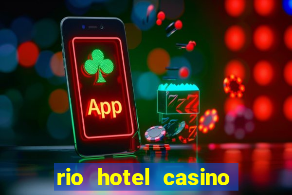 rio hotel casino las vegas