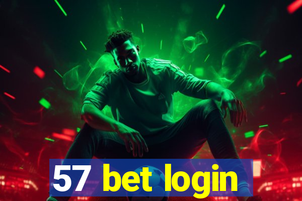 57 bet login